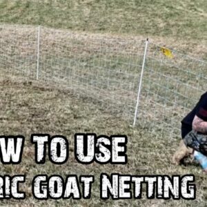 How To Use Electric Goat Netting