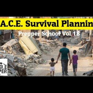 Prepper School Vol. 18  P.a.c.e Survival Planning