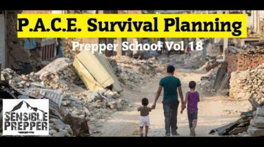 Prepper School Vol. 18  P.a.c.e Survival Planning