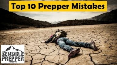 Prepper School Vol. 21: Top 10 Prepper Mistakes