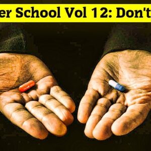 Red Pill Or Blue Pill? Don'T Panic!   Prepper School Vol. 12