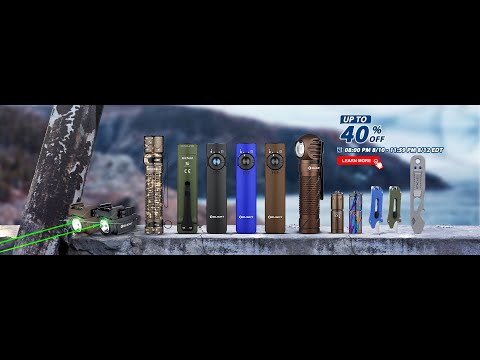 Olight up to 40% Off Flash Sale : Aug 10 8pm - Aug 12 EDT
