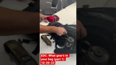 Edc: What Gear’s In Your Bag (Part 1) 10-20-22