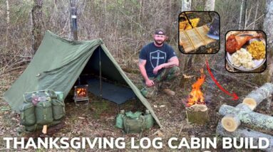 Solo Overnight Building A Log Cabin In The Woods And Deep-Fried Cajun Turkey Legs