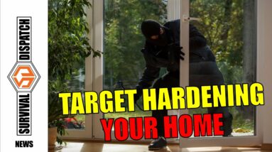 How To Keep Criminals Out Of Your Home: Survival Dispatch News 3-23-23