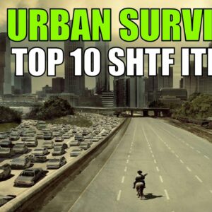 Emergency Preparedness: Crucial Urban Survival Shtf Items You Need