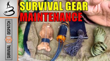 Repair And Prepare Your Survival Gear Now! Maintenance In The Field