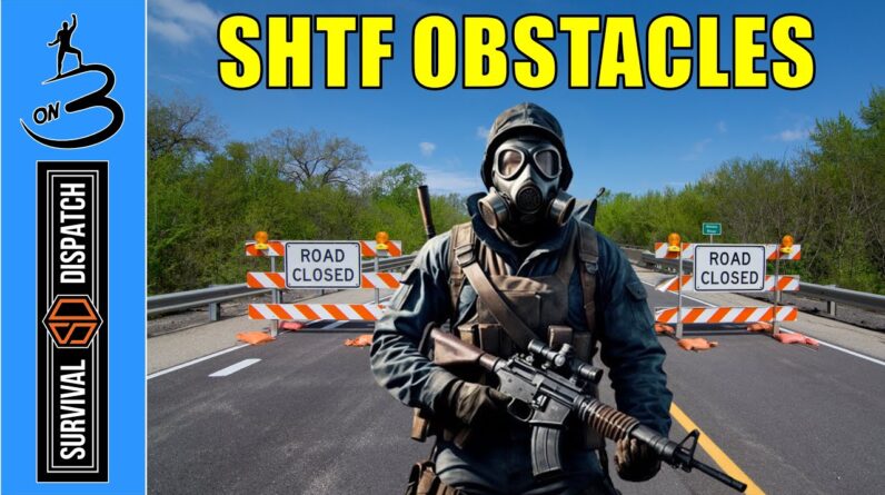 ILLEGAL ROADBLOCKS I Scouting Techniques & Gear I Conquering SHTF OBSTACLES