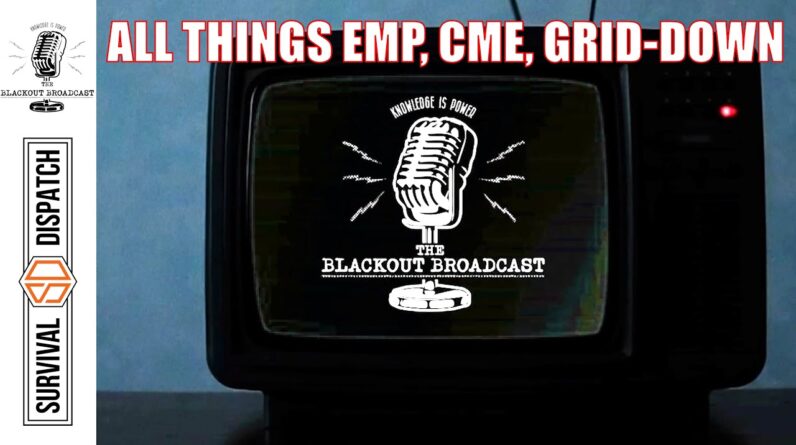 DEBUT EPISODE The Blackout Broadcast | All Things EMP, CME & Grid Down