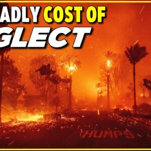 California Inferno: A Legacy of Forest Mismanagement EP363