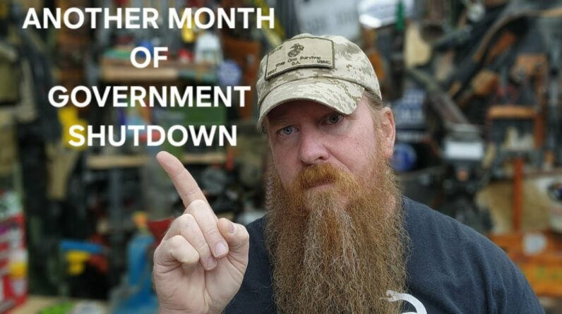 IT'S BAD - ANOTHER MONTH OF GOVERNMENT SHUTDOWN