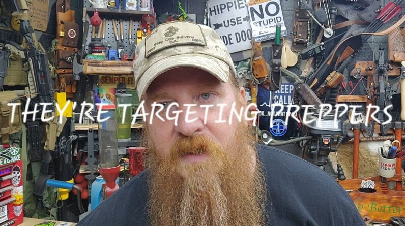 THEY'ER TARGETING PREPPERS