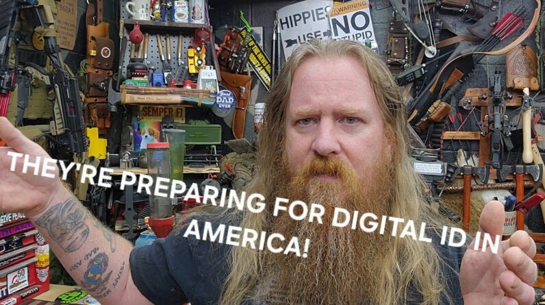 THEY'RE PREPARING FOR DIGITAL ID IN AMERICA